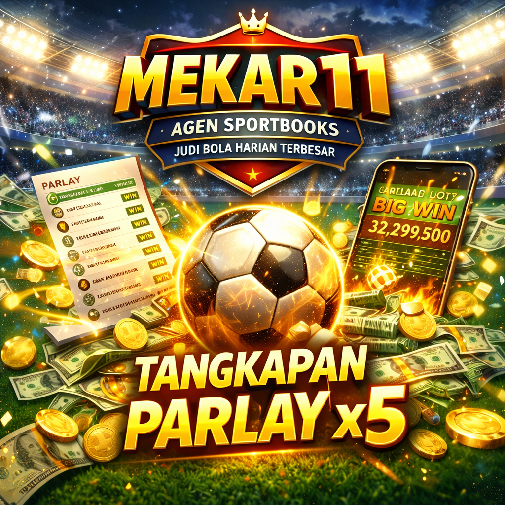 MEKAR11 | Agen Sportbooks Judi Bola Harian Terbesar Tangkapan Parlay x5